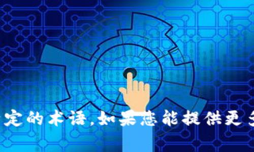 “Tokenim” 这个词在英语中并没有直接对应的常用词汇，可能是拼写错误或者特定的术语。如果您能提供更多的上下文，或者说明您想要表达的内容，我将更好地帮助您找到合适的英语表达。